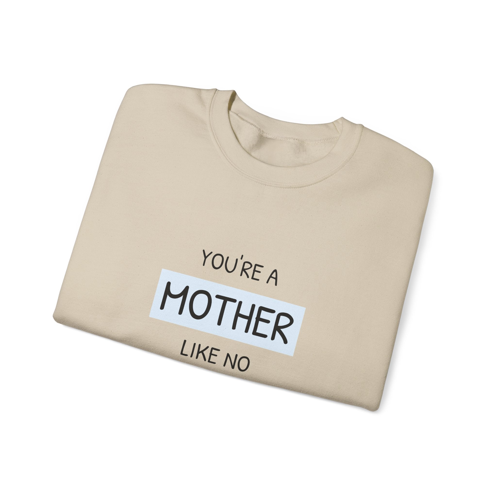 Mother Like No Other Crewneck Sweatshirt — Feminine Mother's Day Gift
