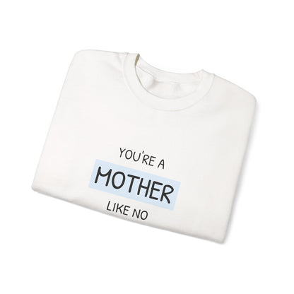 Mother Like No Other Crewneck Sweatshirt — Feminine Mother's Day Gift