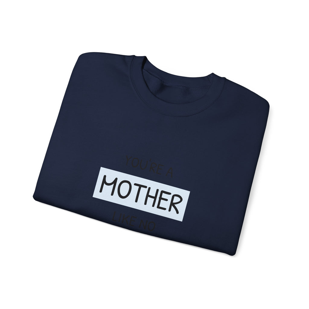 Mother Like No Other Crewneck Sweatshirt — Feminine Mother's Day Gift