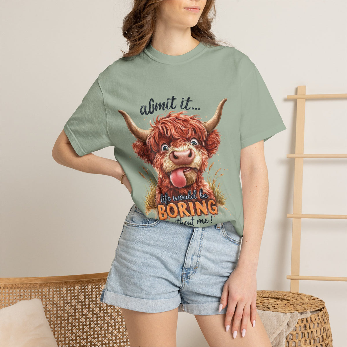Highland Cow T-Shirt — "Admit It... Life Would Be Boring Without Me!"
