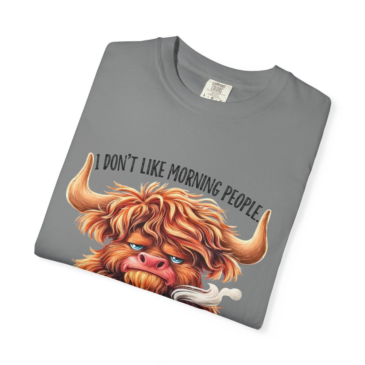 I Don't Like Morning People T-Shirt — Cute Grumpy Highland Cow Coffee Tee