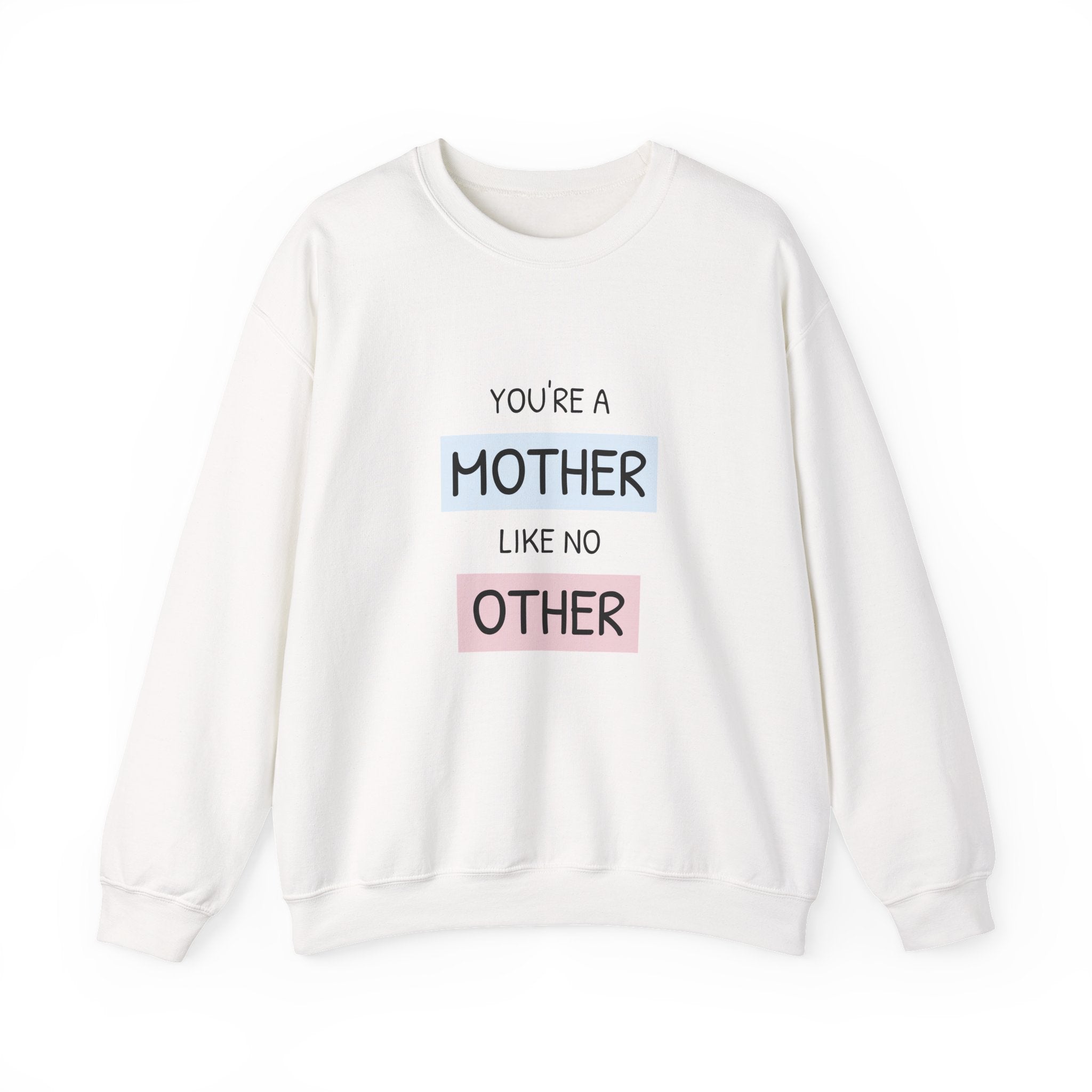 Mother Like No Other Crewneck Sweatshirt — Feminine Mother's Day Gift