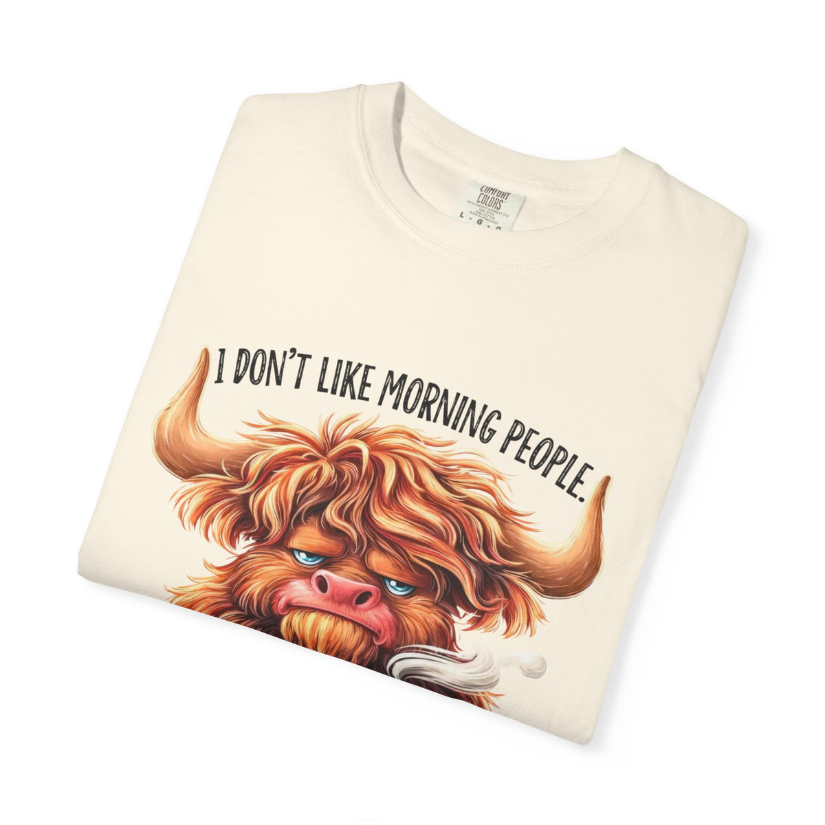I Don't Like Morning People T-Shirt — Cute Grumpy Highland Cow Coffee Tee