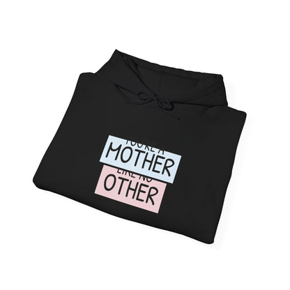 Mother Like No Other Hoodie – 'You're a Mother Like No Other' Graphic Sweatshirt