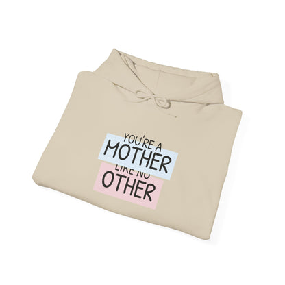 Mother Like No Other Hoodie – 'You're a Mother Like No Other' Graphic Sweatshirt