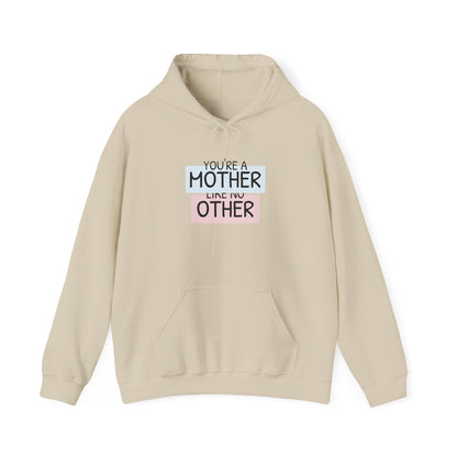 Mother Like No Other Hoodie – 'You're a Mother Like No Other' Graphic Sweatshirt