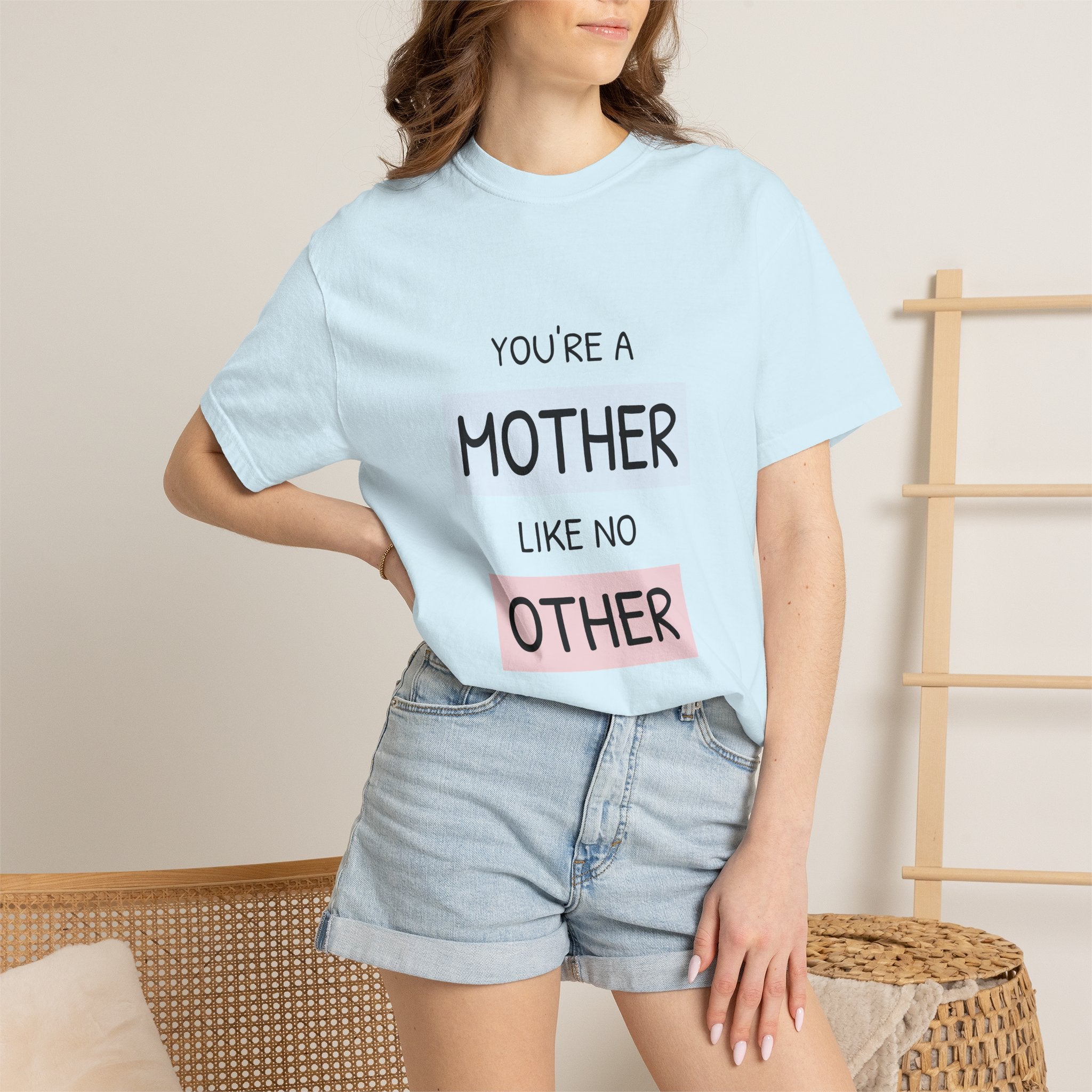 Mother Like No Other T-Shirt — 'You’re a Mother Like No Other' Mother's Day Tee