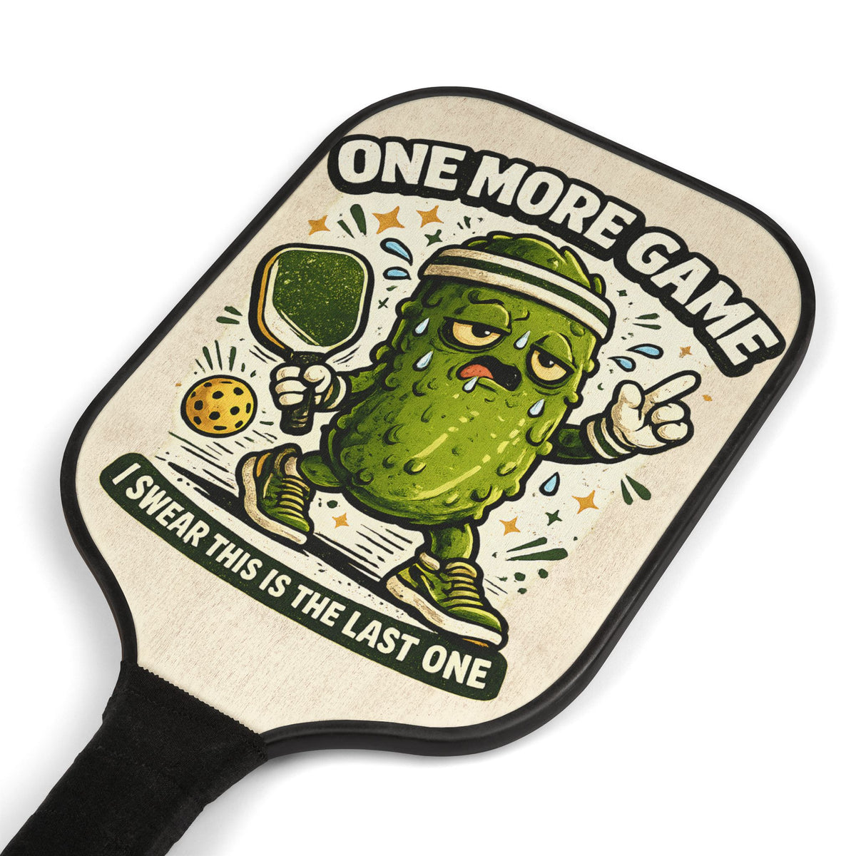 Pickleball Paddle — "One More Game" Funny Pickle Character Paddle Set