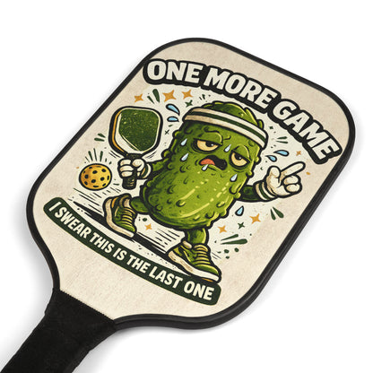Pickleball Paddle — "One More Game" Funny Pickle Character Paddle Set