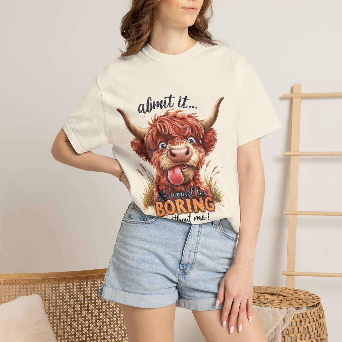 Highland Cow T-Shirt — "Admit It... Life Would Be Boring Without Me!"