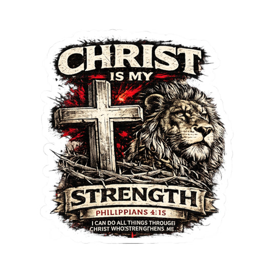 Christ Is My Strength Kiss-Cut Sticker — Lion & Cross Philippians 4:13 Faith Decal