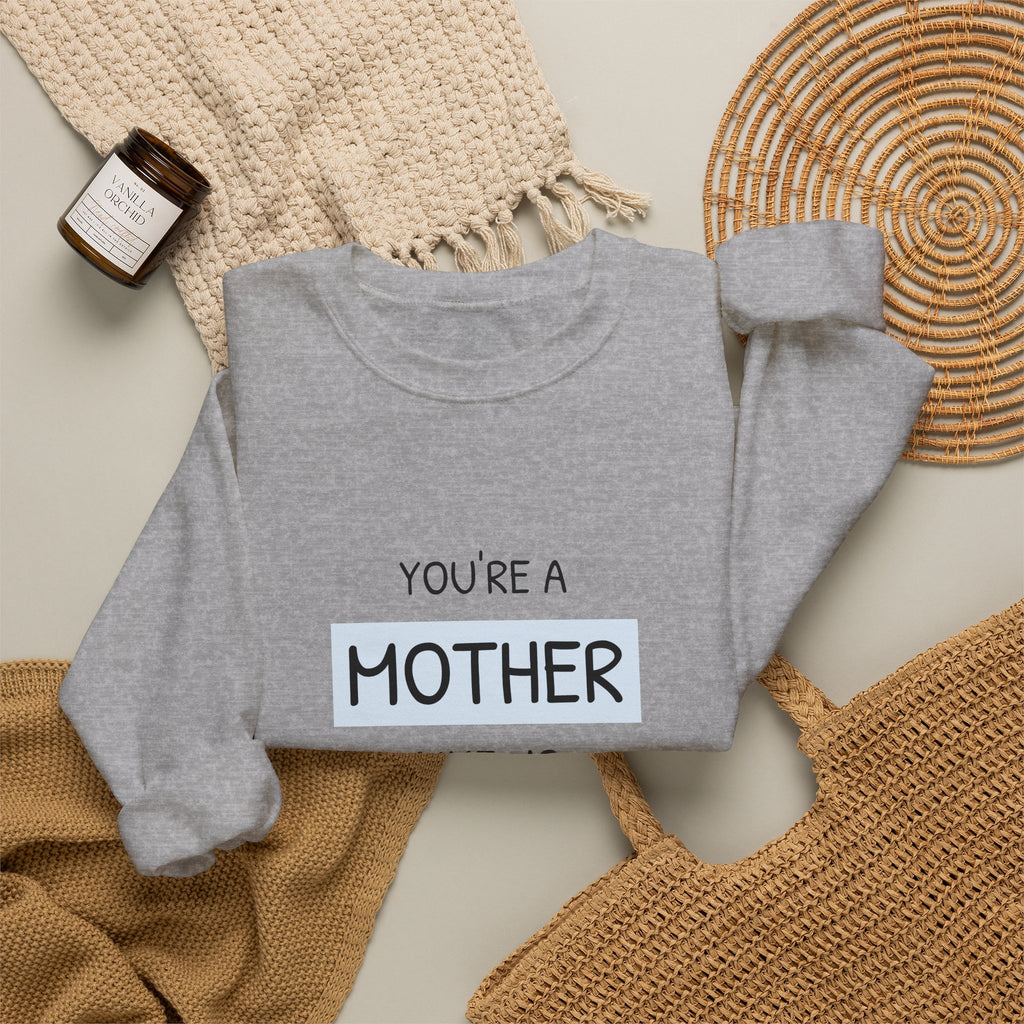 Mother Like No Other Crewneck Sweatshirt — Feminine Mother's Day Gift
