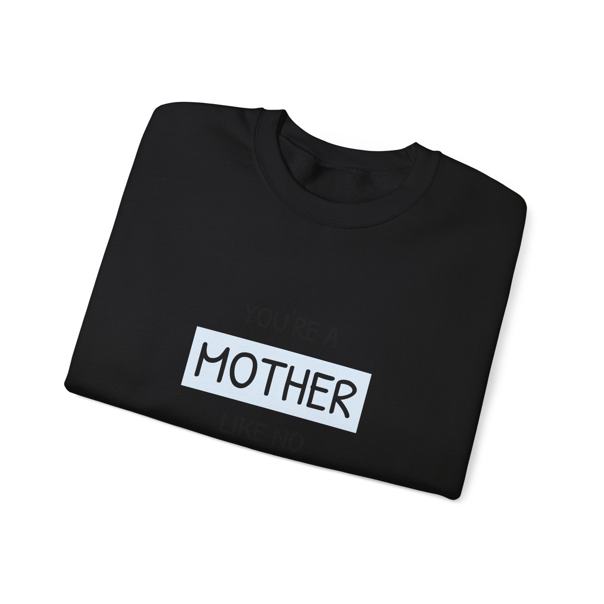 Mother Like No Other Crewneck Sweatshirt — Feminine Mother's Day Gift